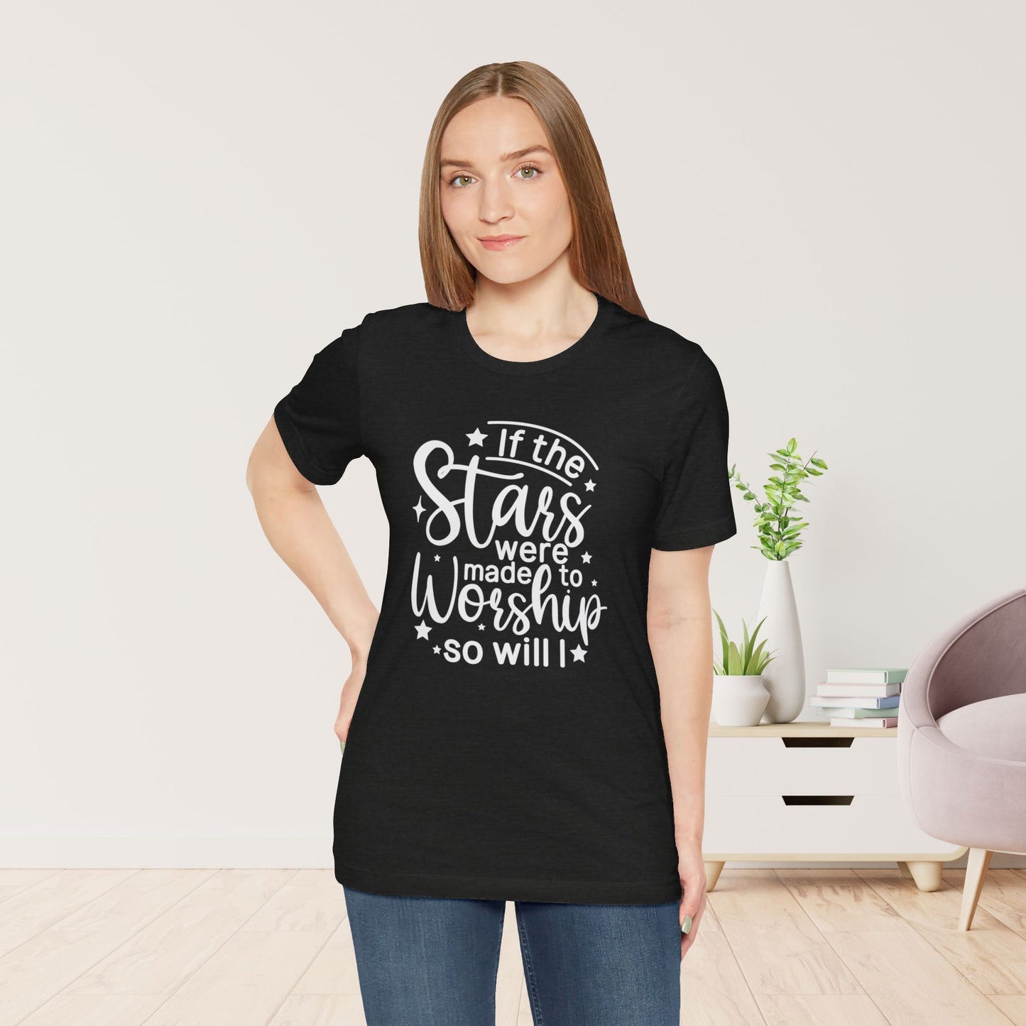 If The Stars Were Made To Worship So Will I Soft Cotton Tee - Christian Shirt