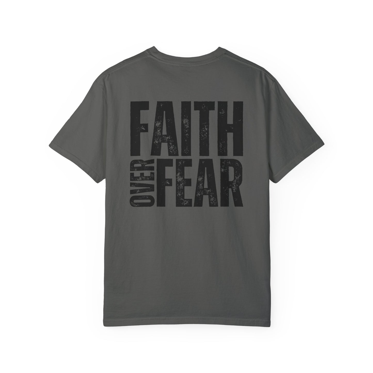 Comfort Colors Faith Over Fear Shirt