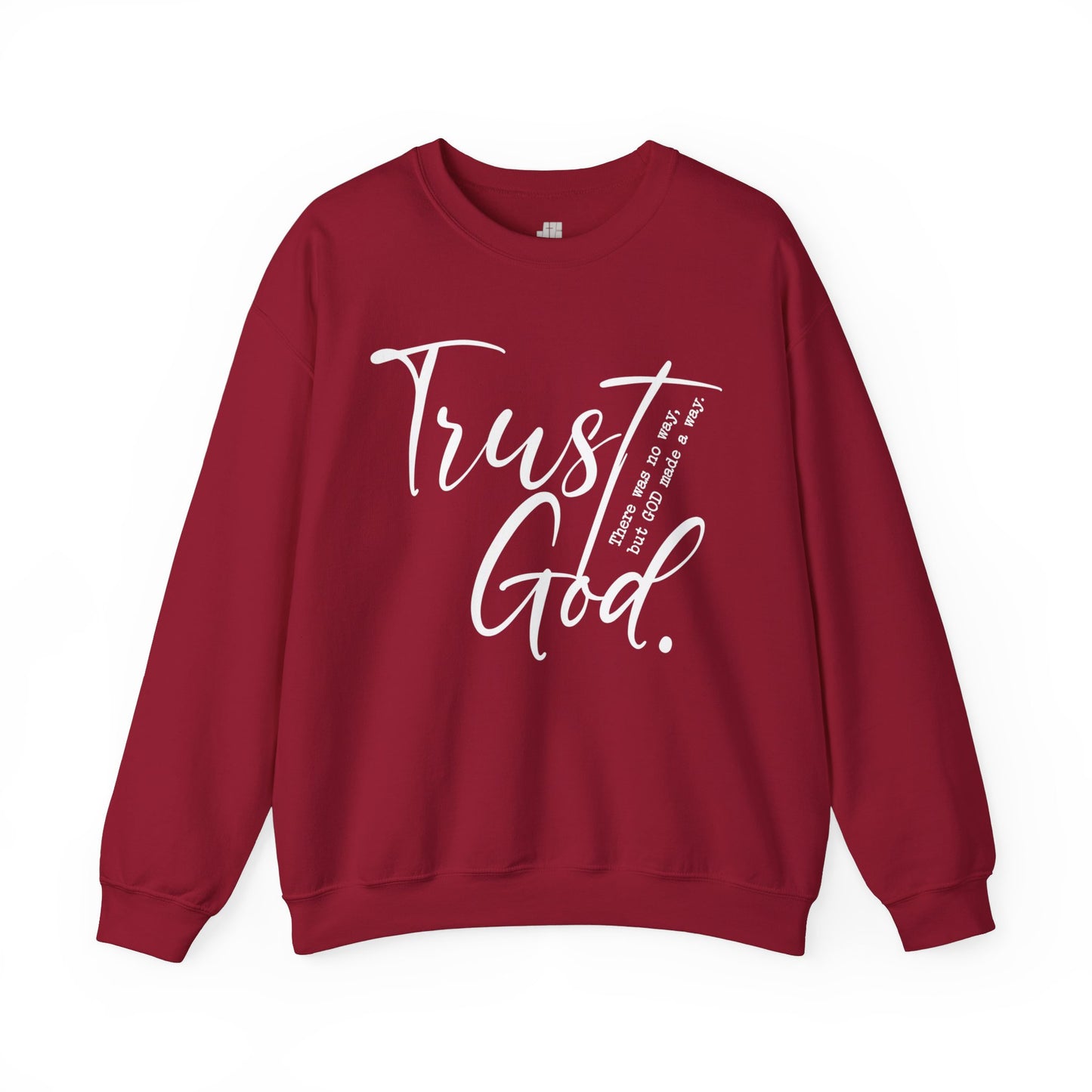 Trust God Sweatshirt - Christian Crewneck Pullover