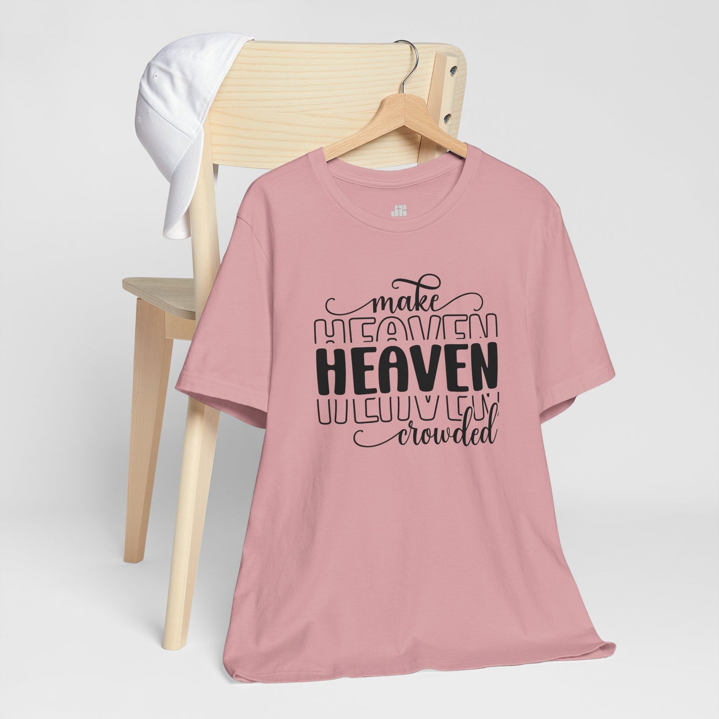 Make Heaven Crowded Christian Soft Cotton Tee