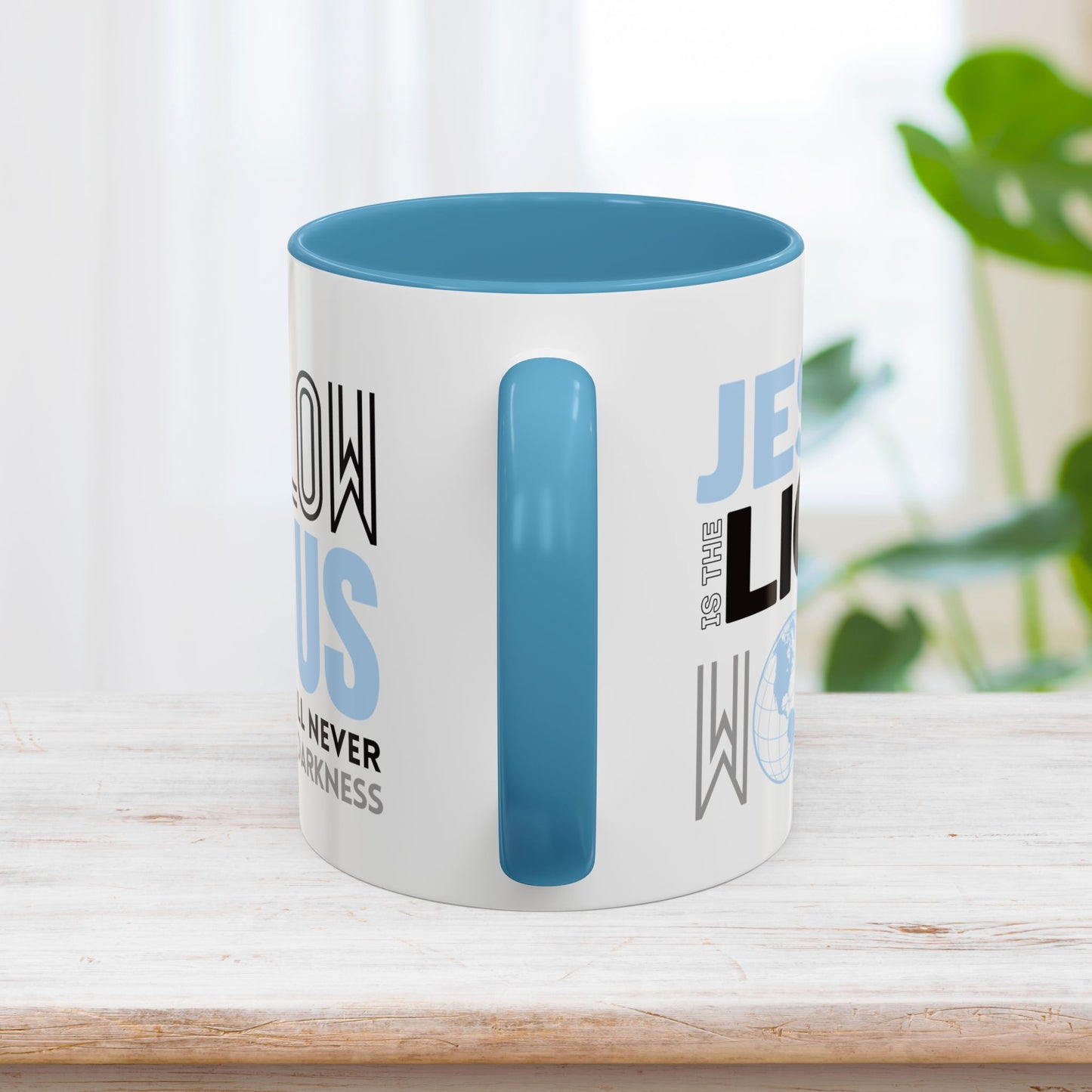 Jesus is The Light of The World / Follow Jesus Mug - Christian Coffee Mug - Jesus Mug