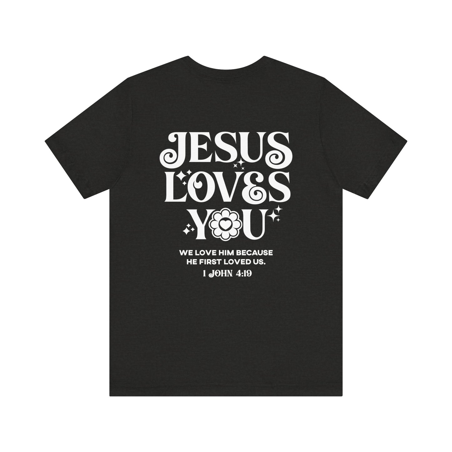 Jesus Loves You Soft Cotton Tee - Christian Tee