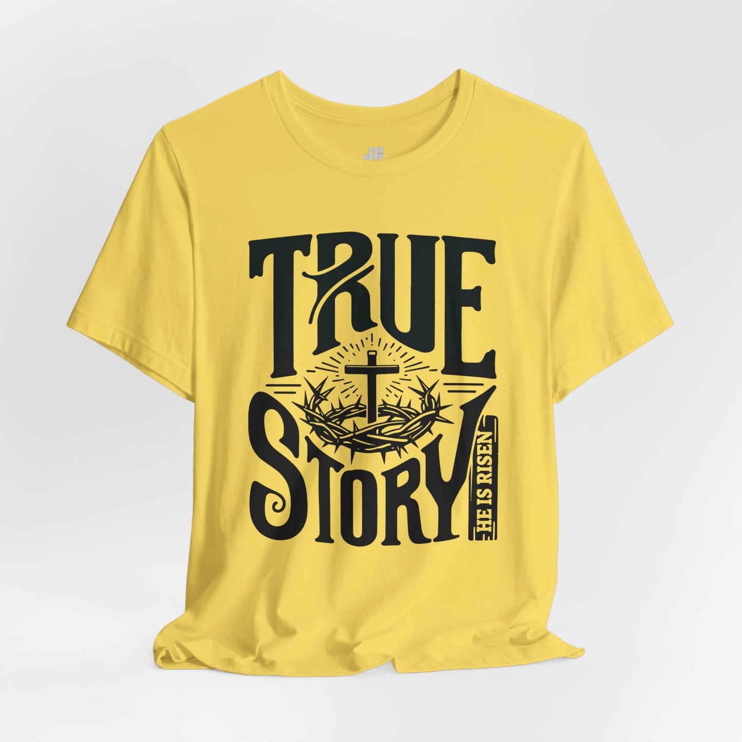 True Story He is Risen Christian Soft Cotton Tee - Easter Shirt