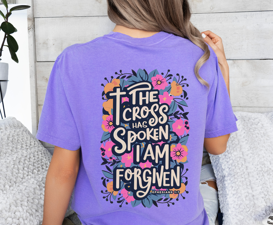 The Cross Has Spoken I am Forgiven Comfort Colors Tee - Ephesians 1:7 Bible Verse Shirt