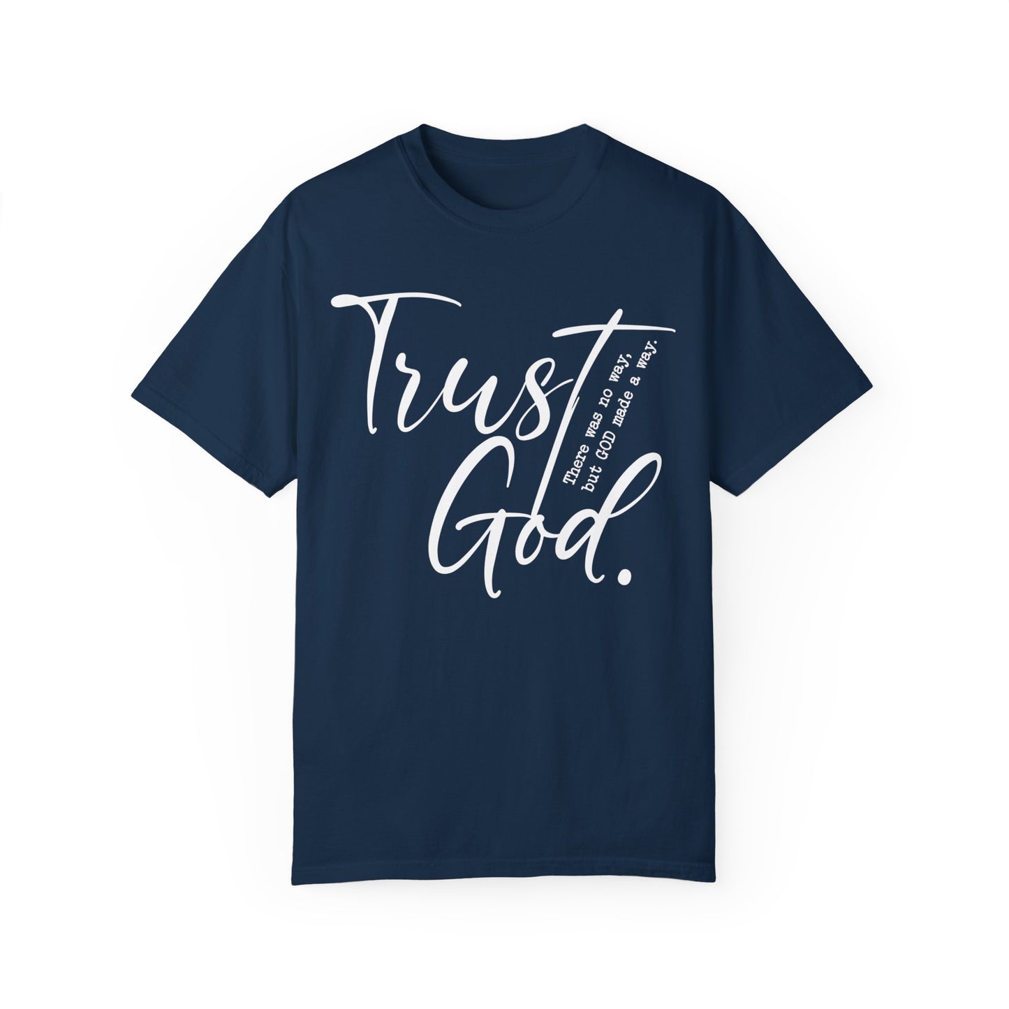 Trust God Comfort Colors Shirt