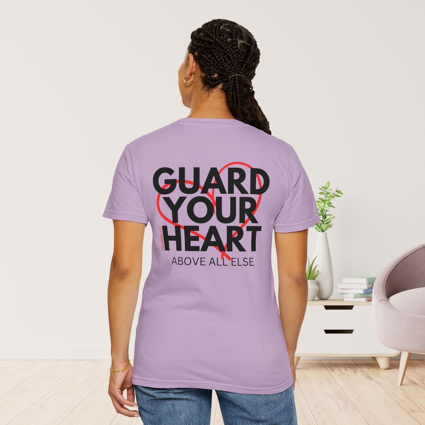 Comfort Colors Guard Your Herat Proverbs 4:23 Shirt