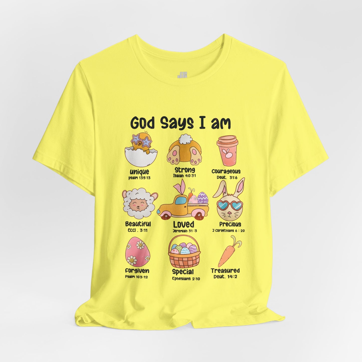 God Says I Am... Soft Cotton Tee - Christian Easter Shirt