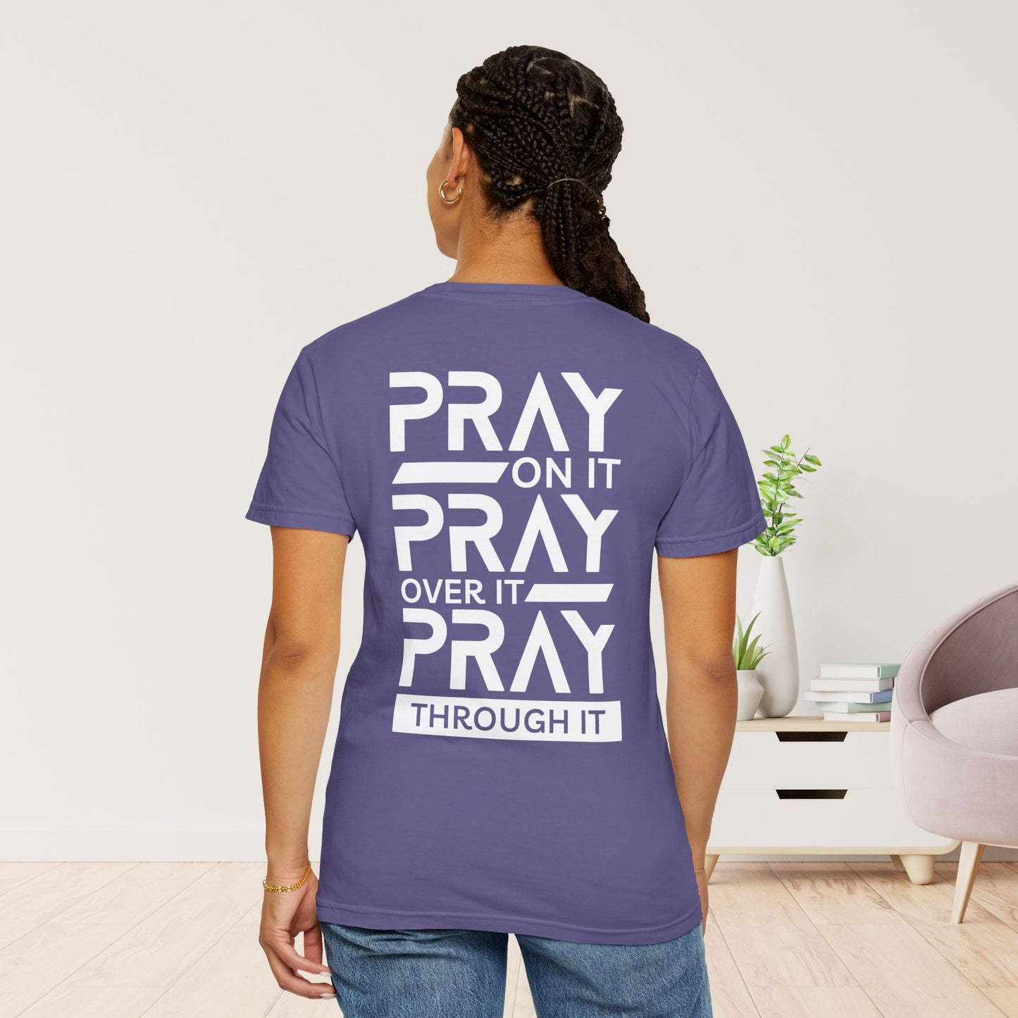 Comfort Colors Pray On It Pray Over It Pray Through It Christian Shirt