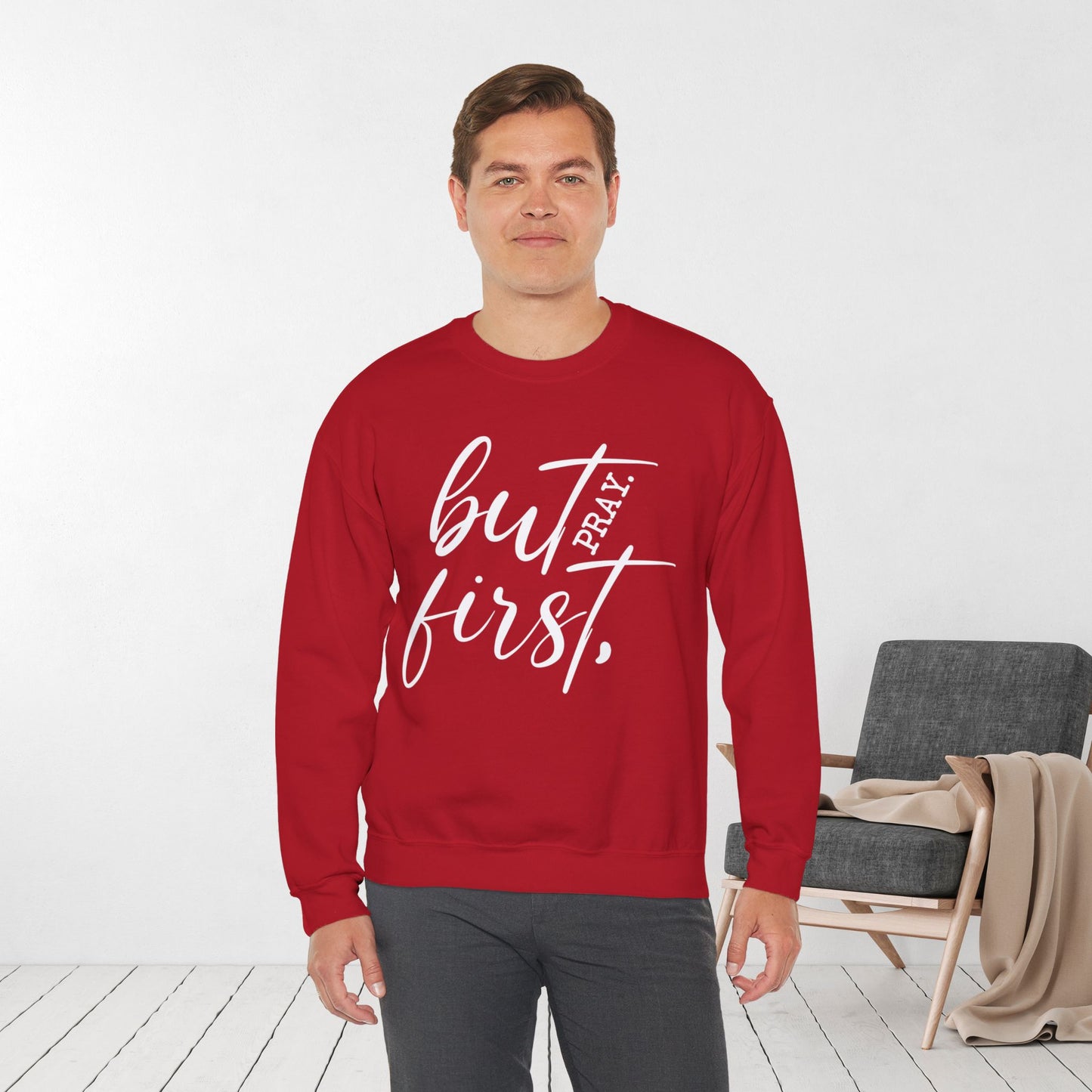 But First Pray Sweatshirt - Christian Crewneck Pullover