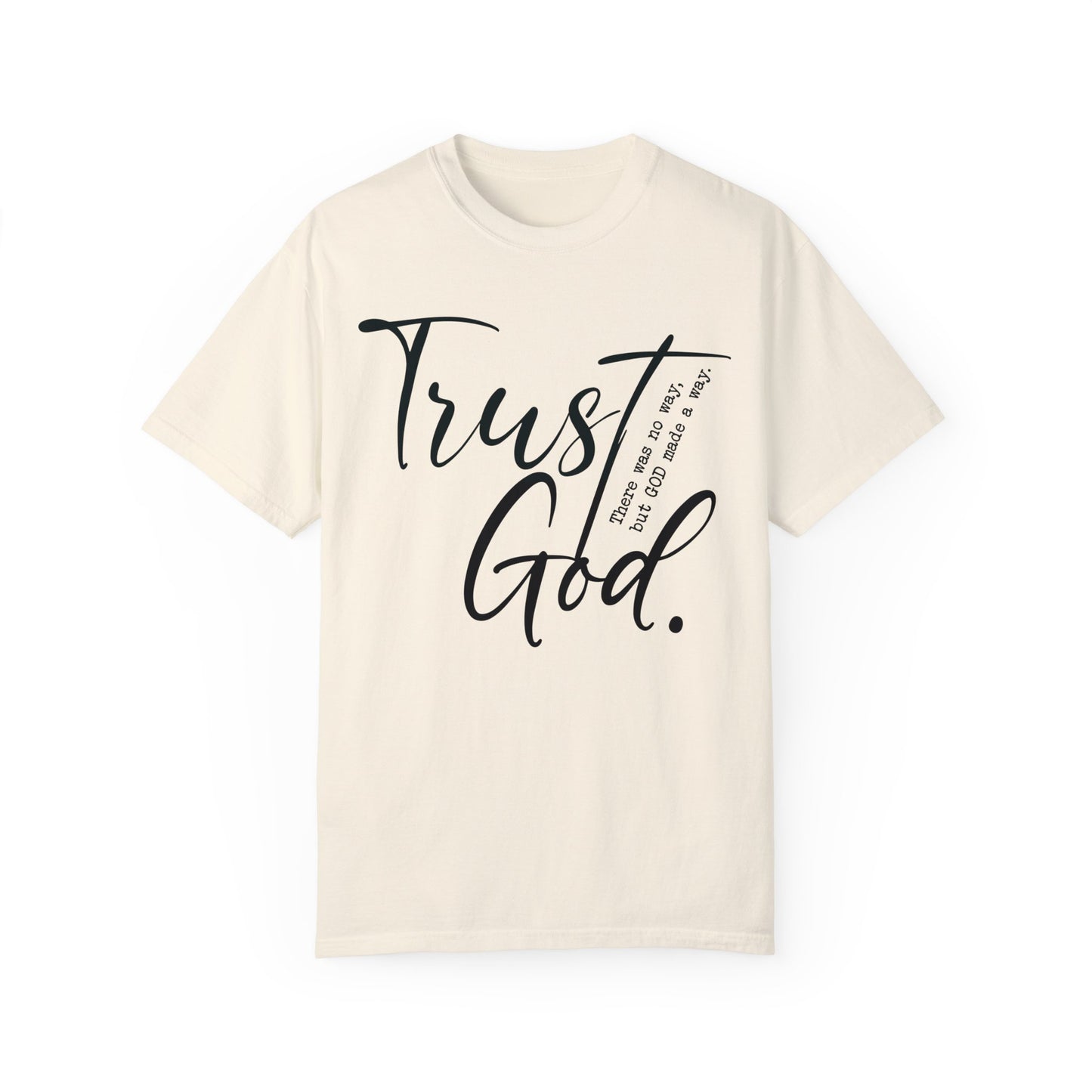 Trust God Comfort Colors Shirt