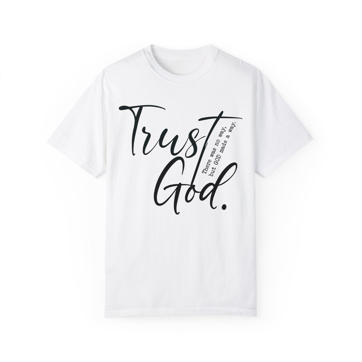 Trust God Comfort Colors Shirt