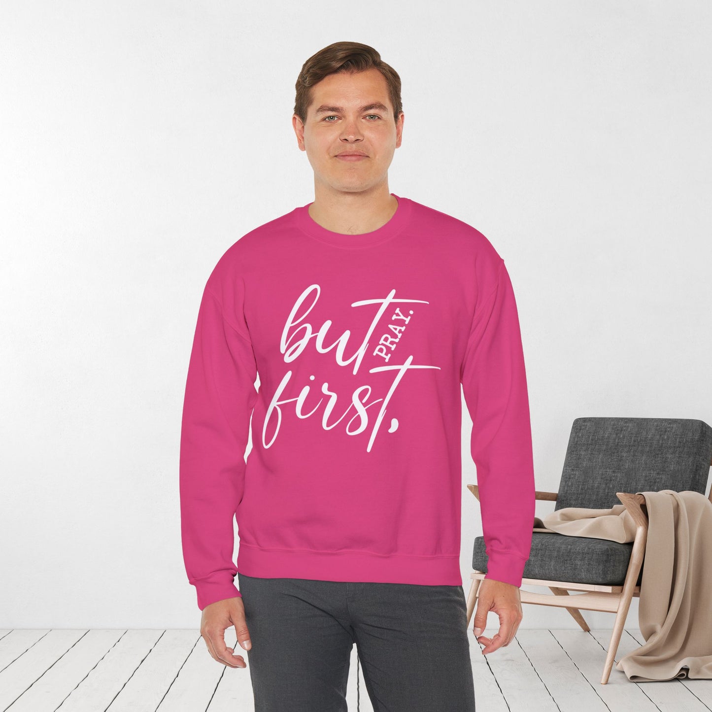 But First Pray Sweatshirt - Christian Crewneck Pullover