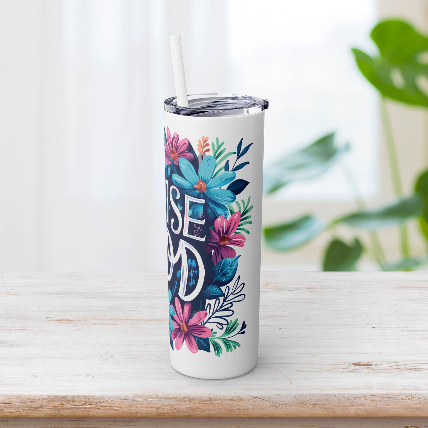 Praise God Skinny Tumbler with Straw - 20oz