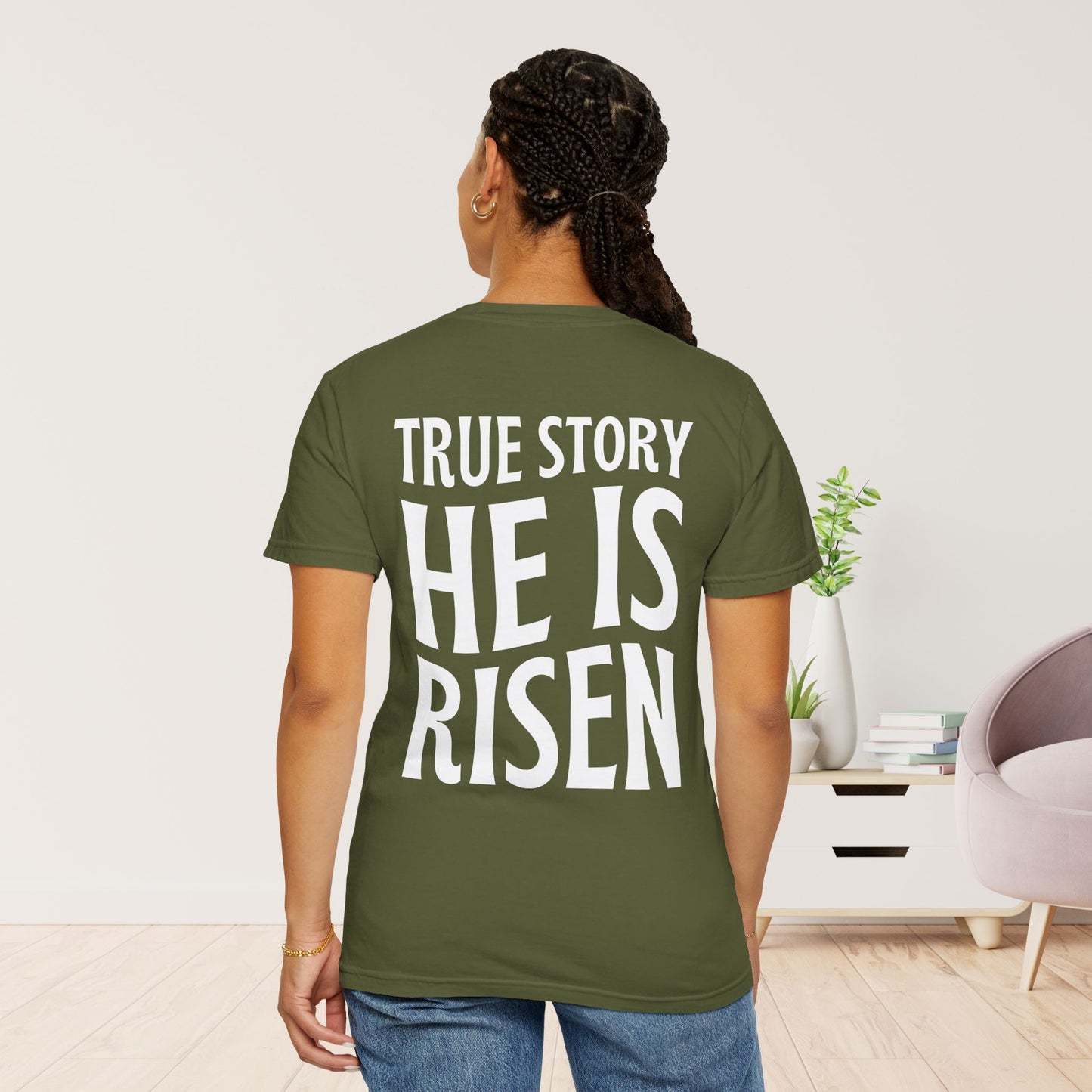 True Story He is Risen Comfort Colors Tee