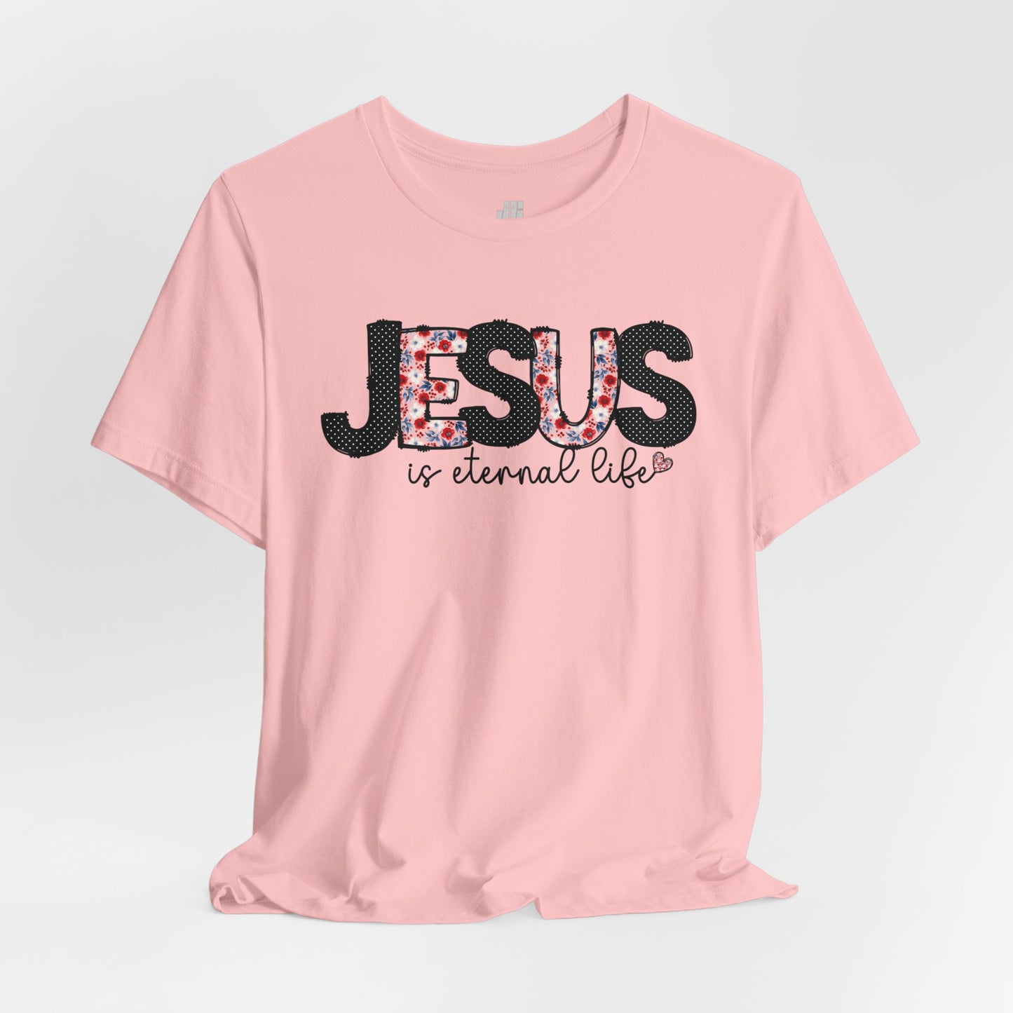 Jesus is Eternal Life Soft Cotton Tee - Christian Shirt