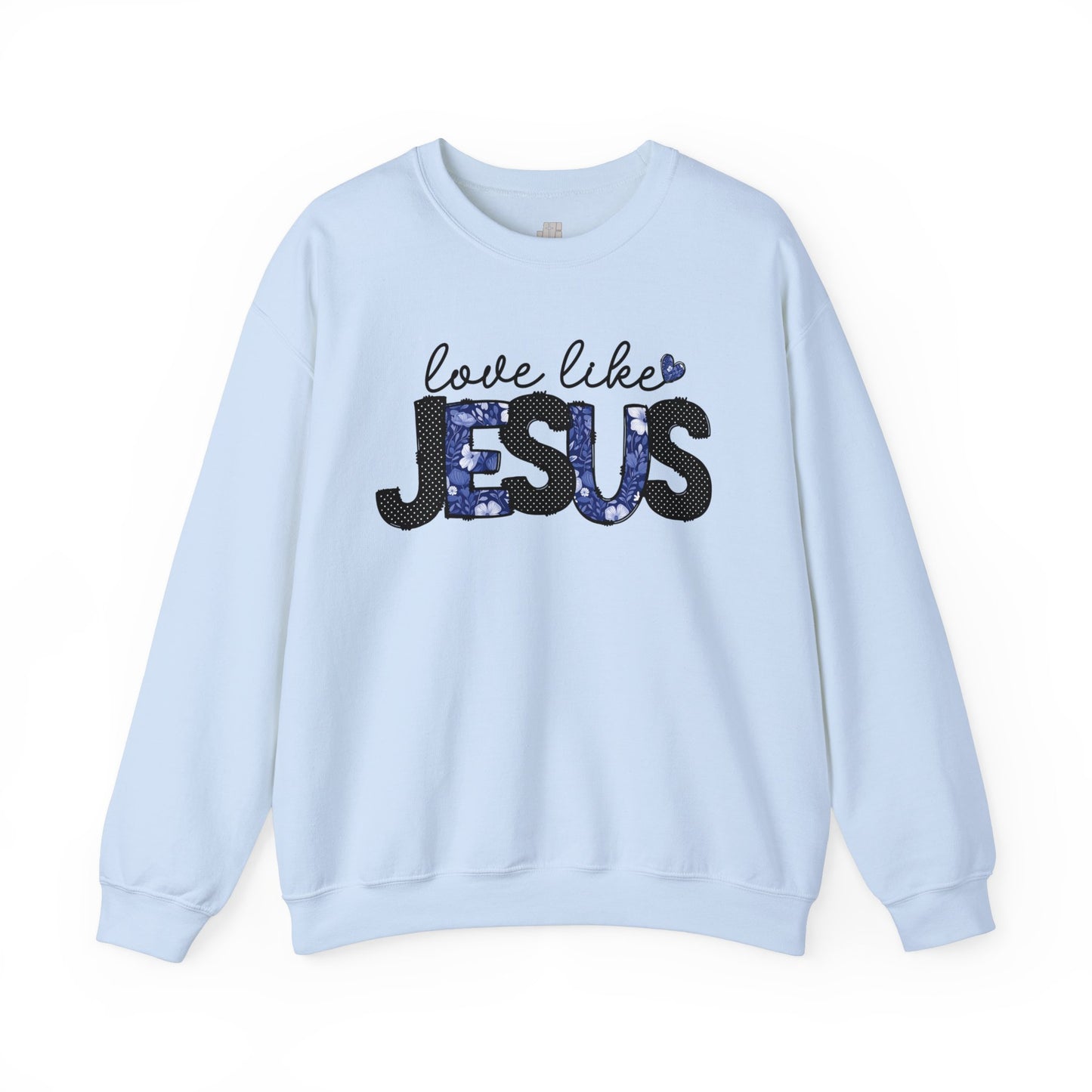 Love Like Jesus Sweatshirt - Christian Crewneck Pullover