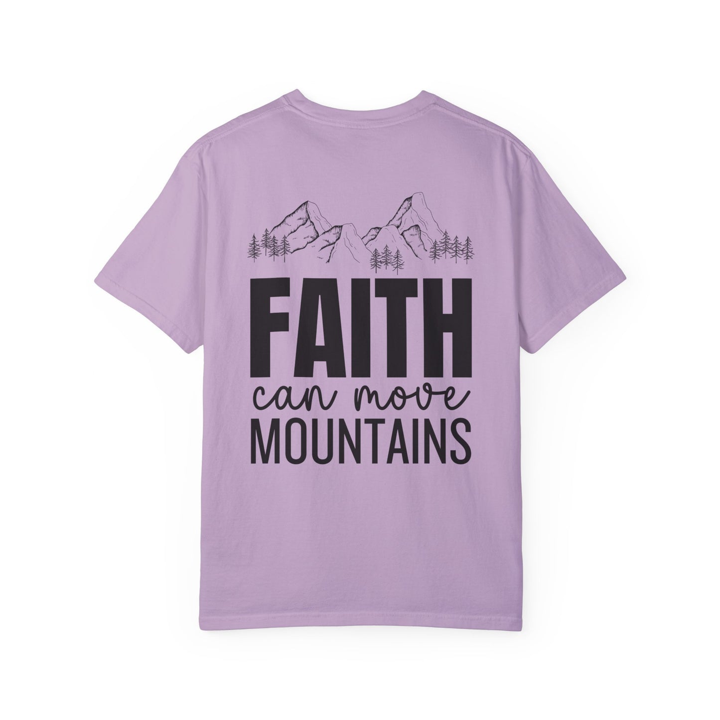 Comfort Colors Faith Can Move Mountains Shirt