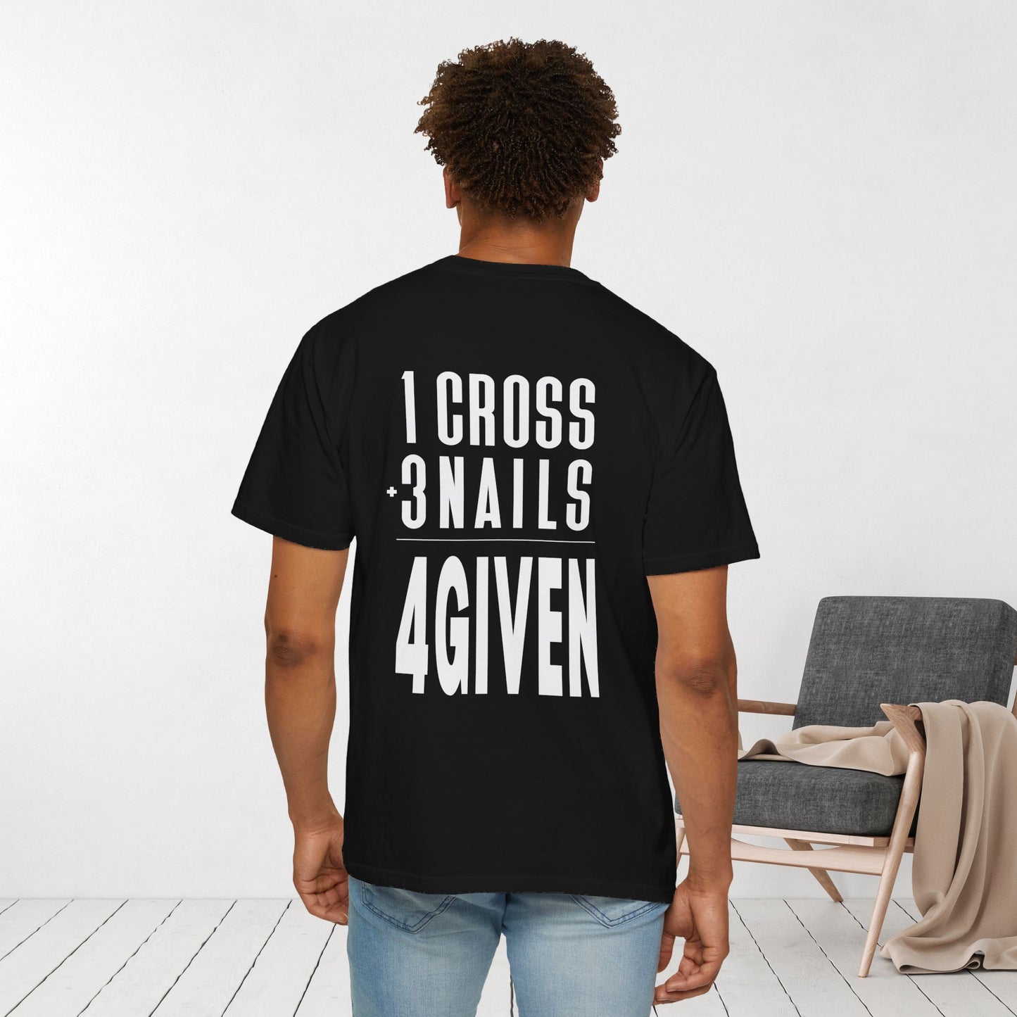 1 Cross 3 Nails 4Given Comfort Colors Christian Tee