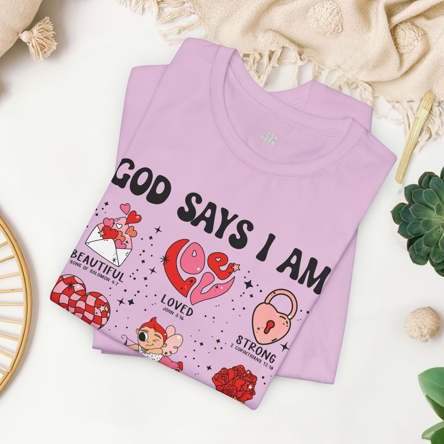 God Says I Am... Soft Cotton Tee - Christian Valentine's Day Shirt