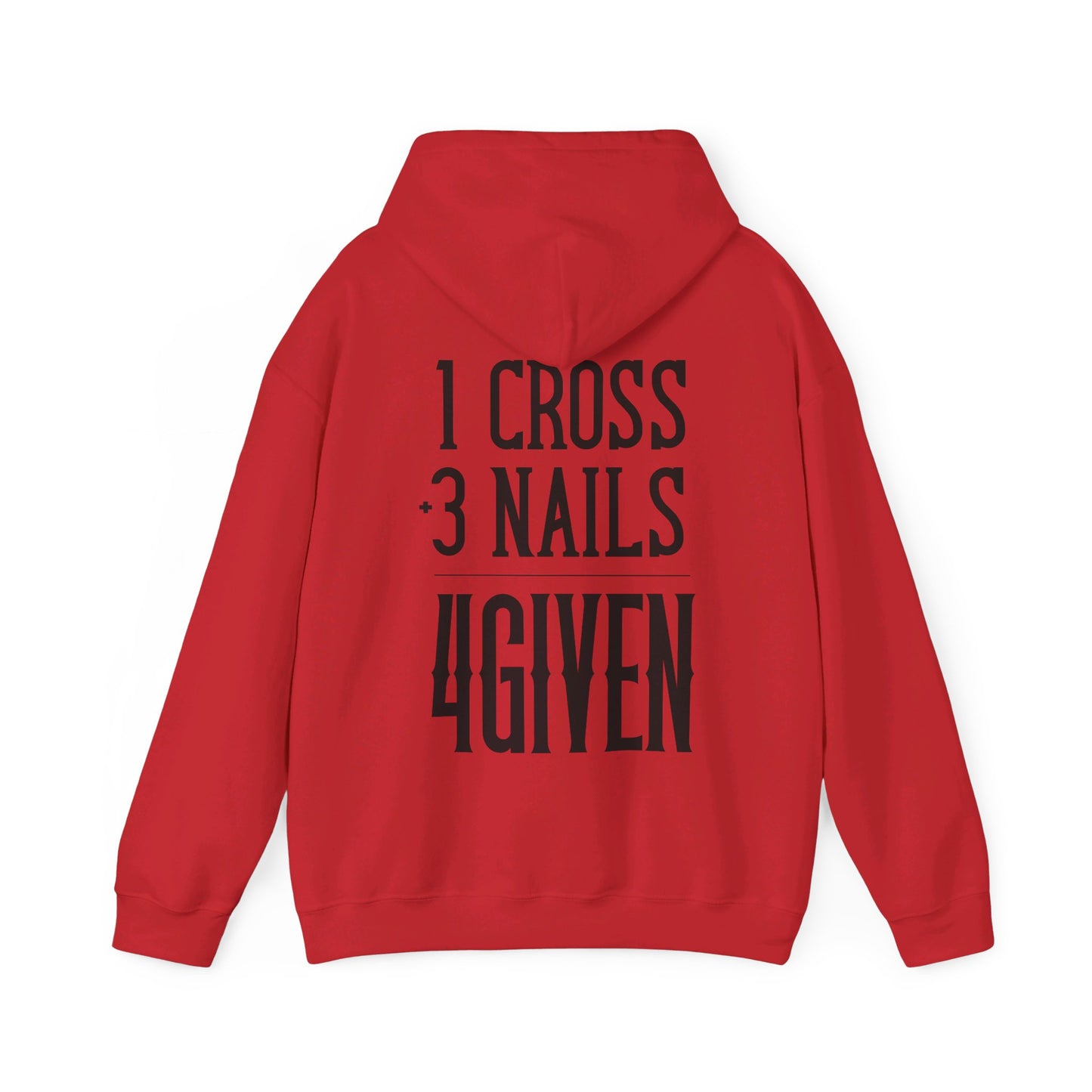 1 Cross 3 Nails 4Given Christian Hoodie