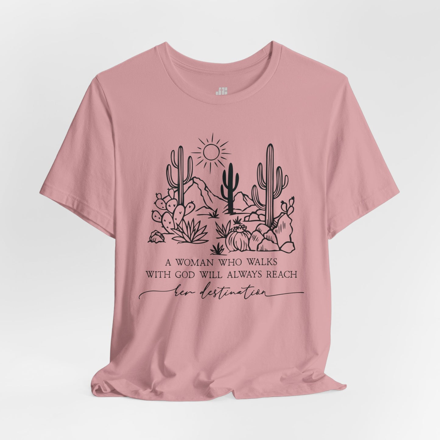 A Woman Who Walks With God Will Always Reach Her Destination Soft Cotton Tee - Christian T-shirt