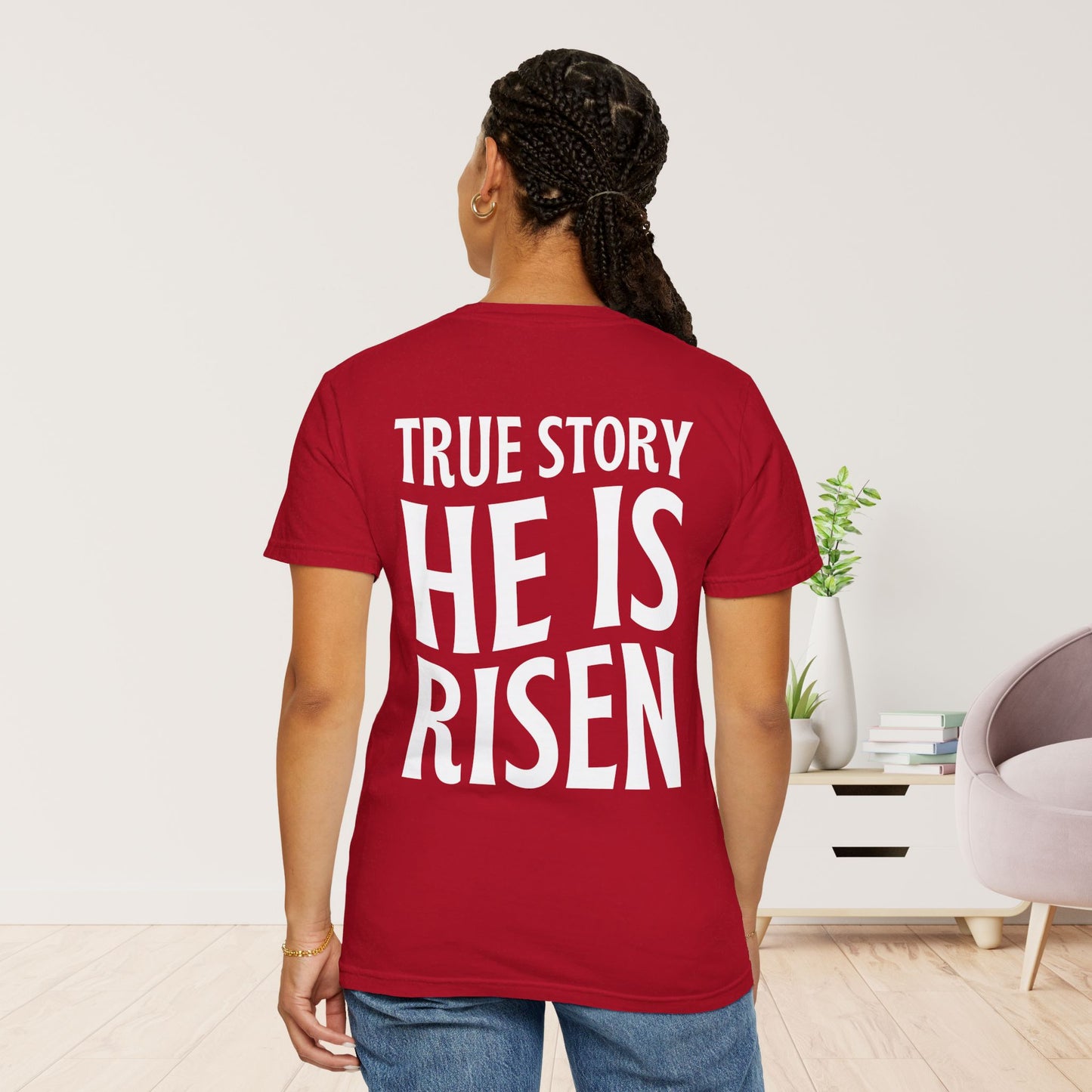 True Story He is Risen Comfort Colors Tee