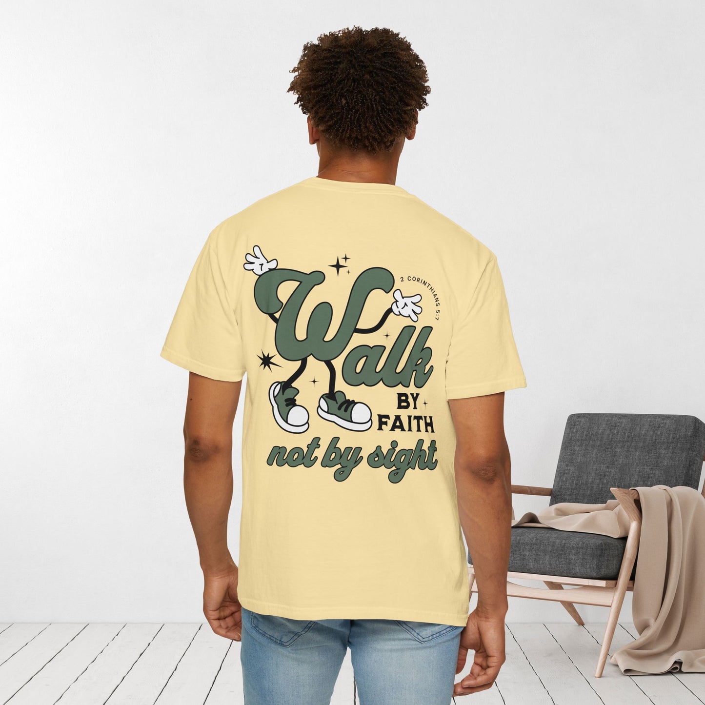 Walk By Faith Not By Sight Comfort Colors Shirt