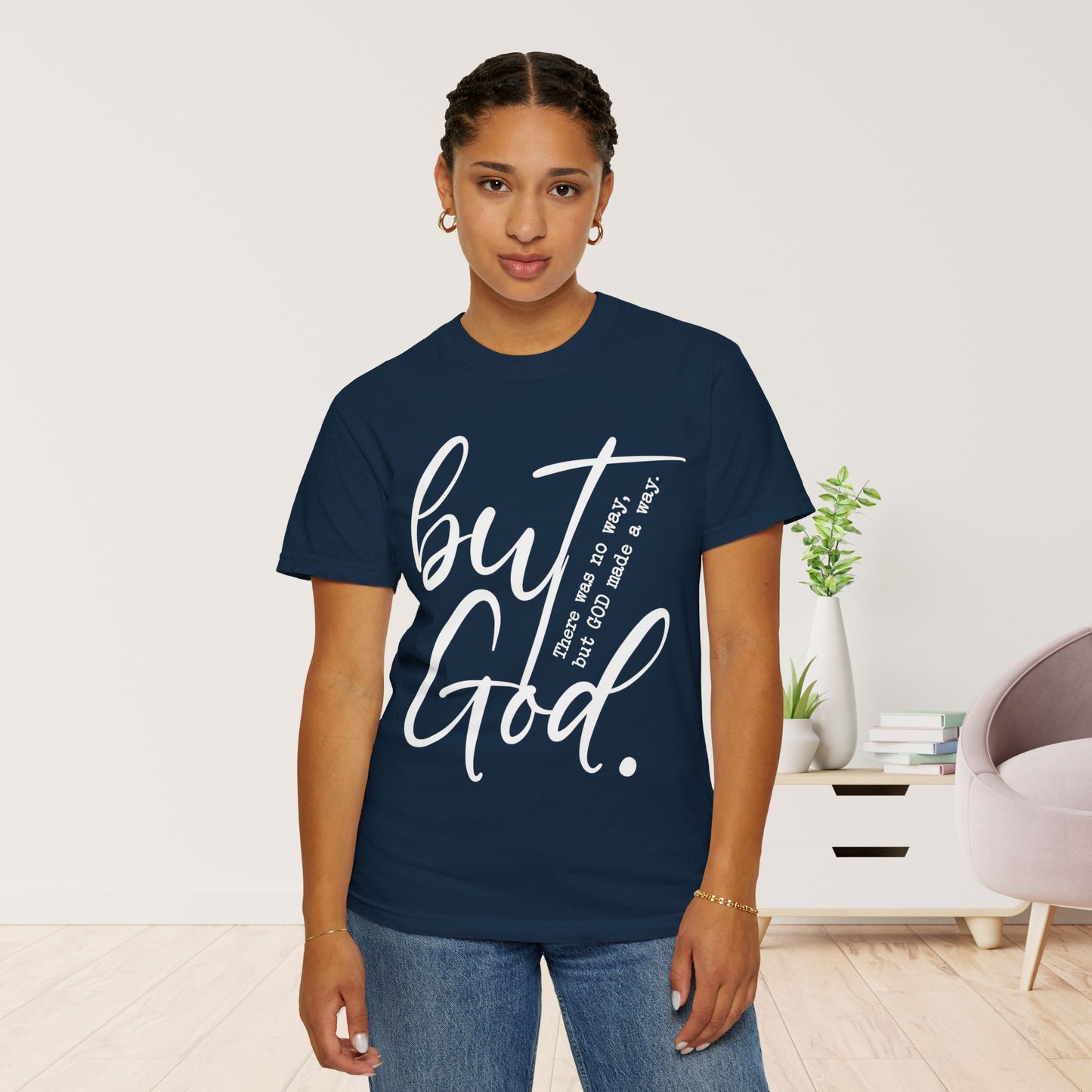 But God Comfort Colors Shirt