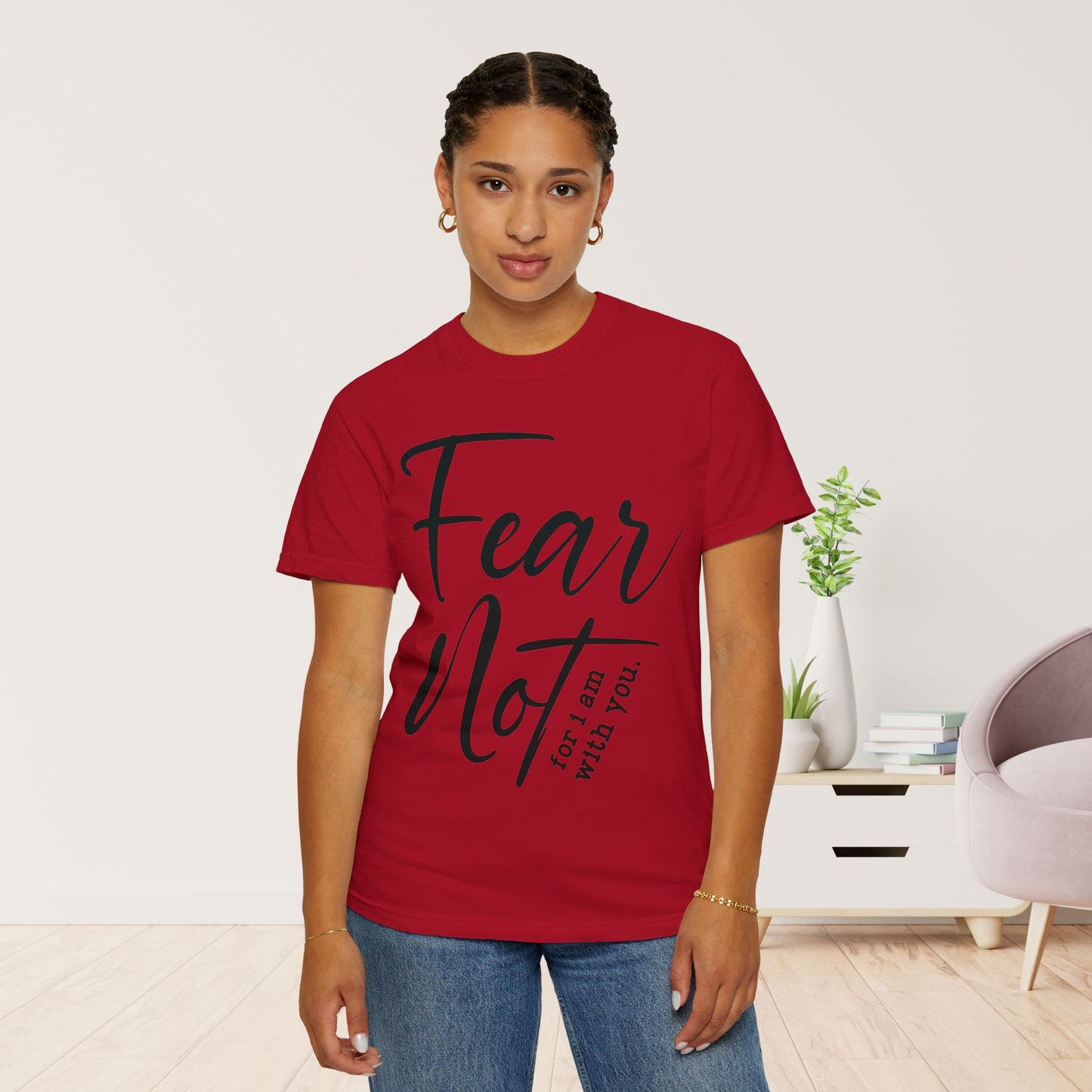 Fear Not For I Am With You Comfort Colors Shirt