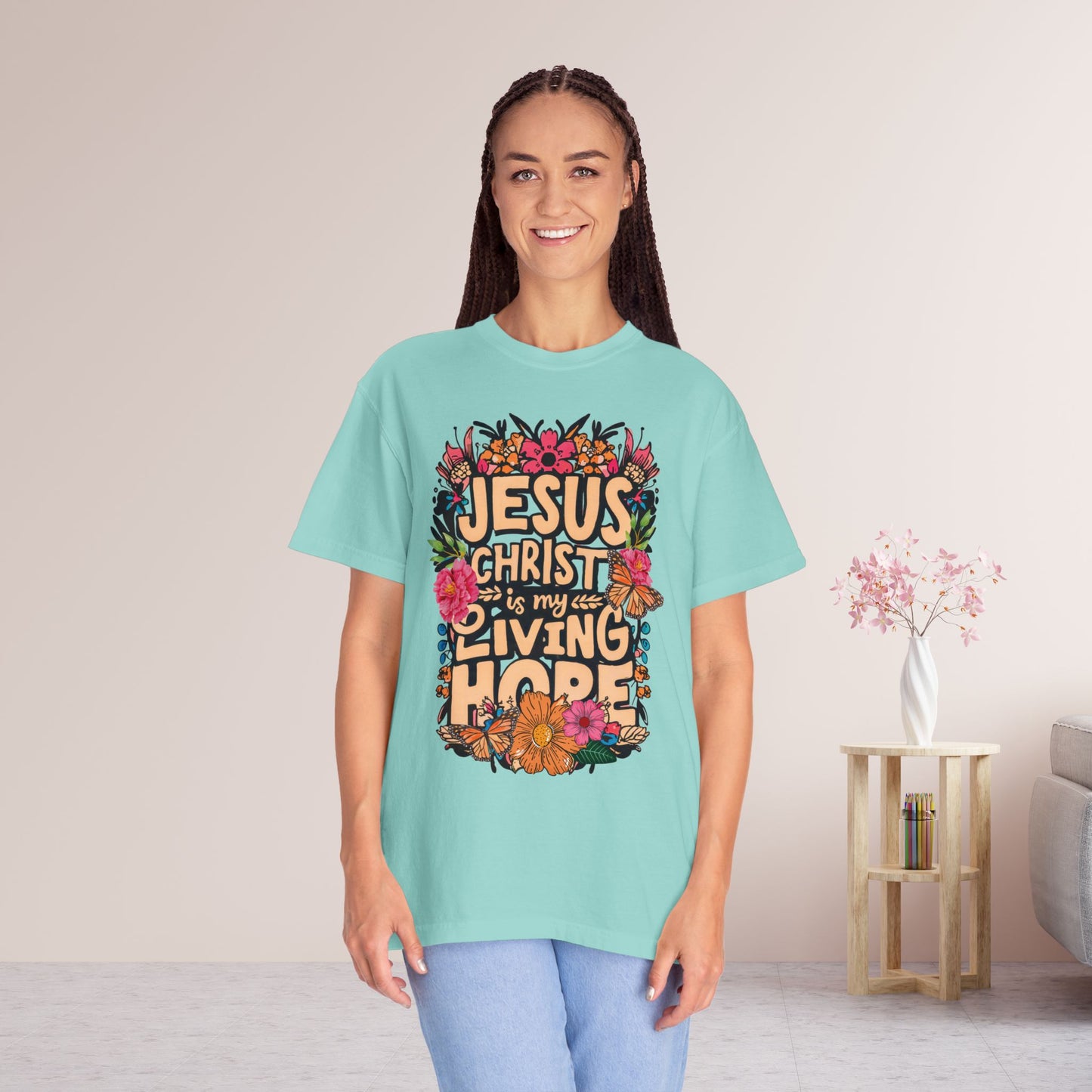 Jesus Christ Is My Living Hope Comfort Colors T-shirt