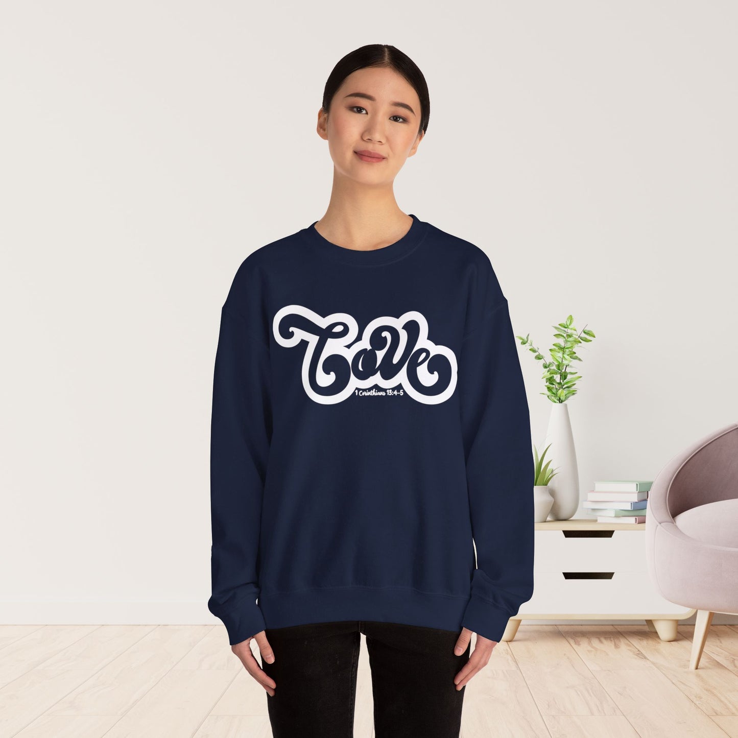 Love Sweatshirt - Bible Verse Christian Sweatshirt