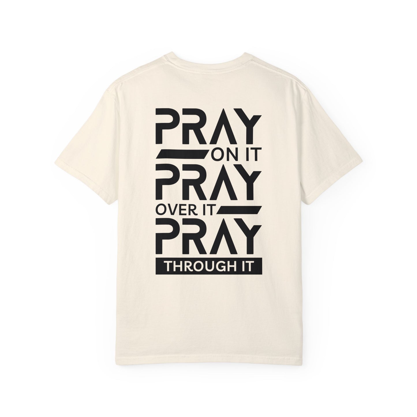 Ray On It Pray Over It Pray Through It Comfort Colors Christian Tee