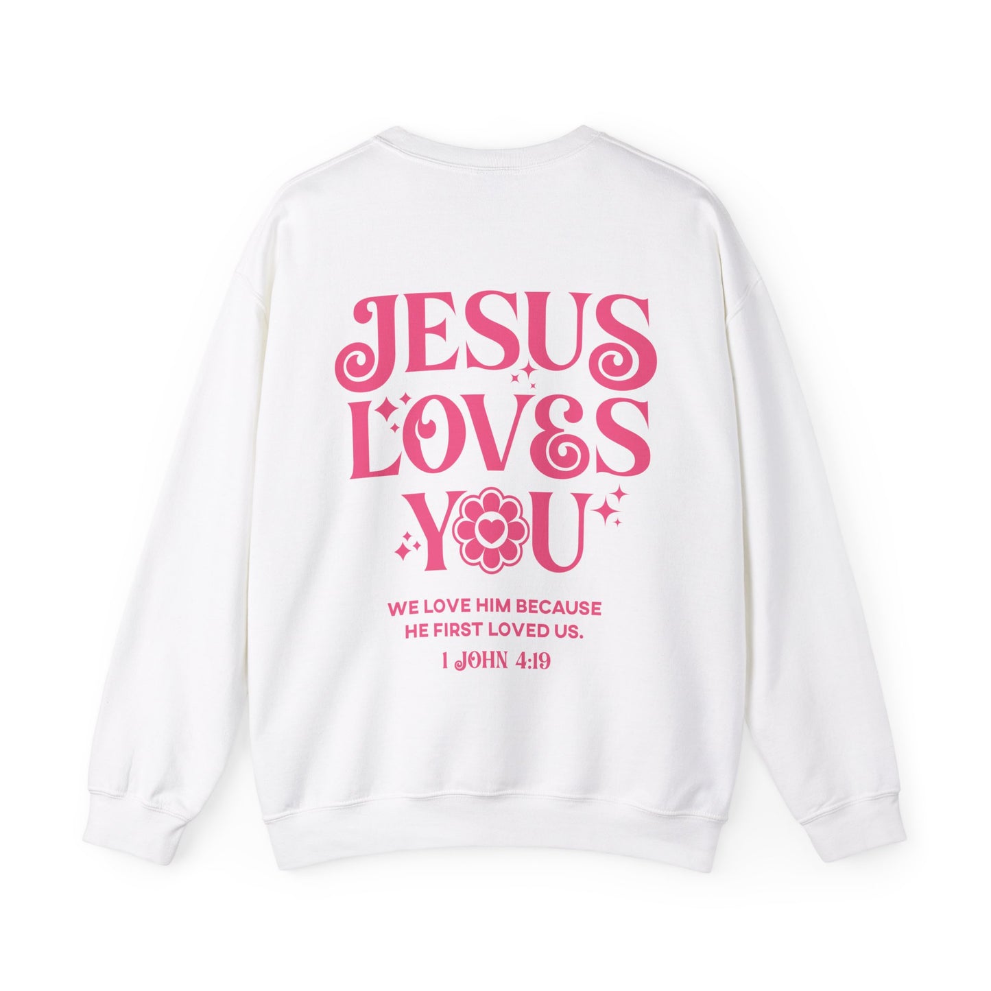 Jesus Loves You Unisex Christian Sweatshirt