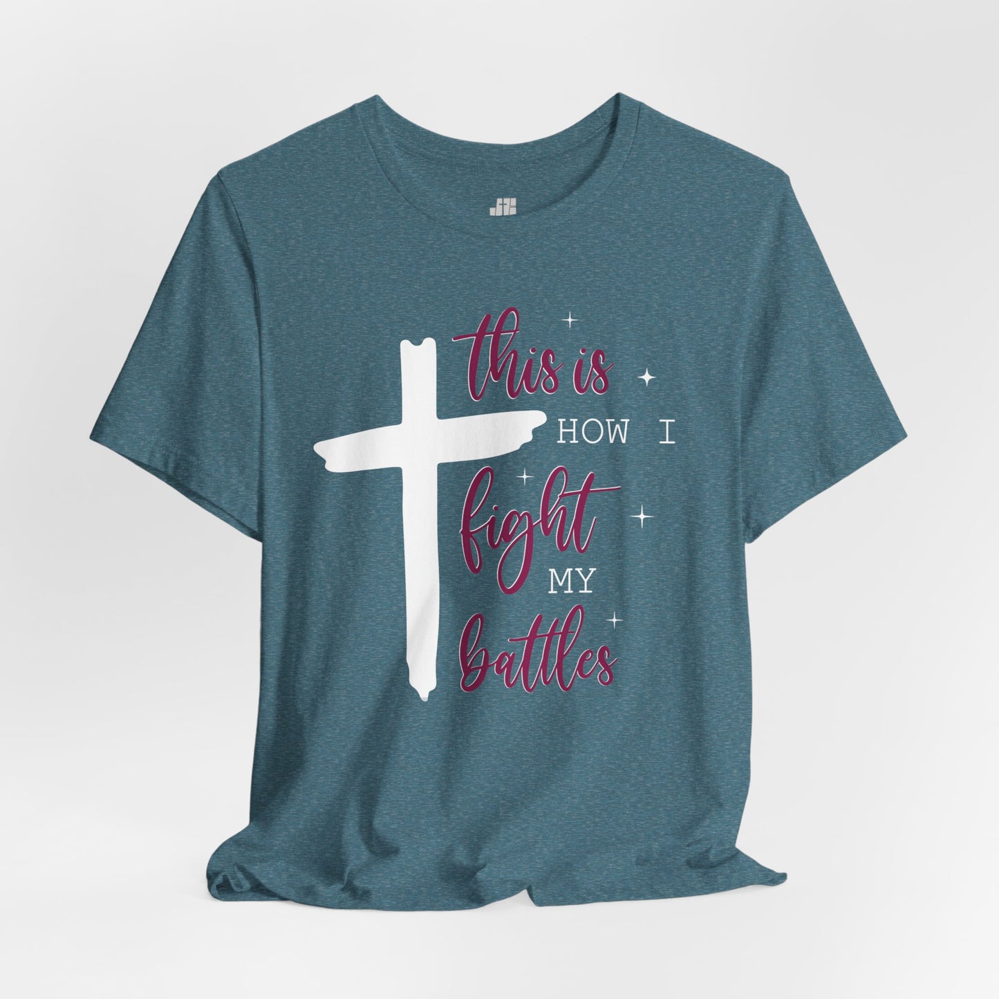 This is How I Fight My Battles Bible Verse Soft Cotton Tee - Christian Tee