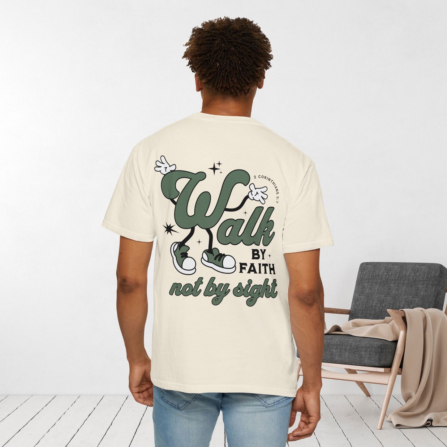 Walk By Faith Not By Sight Comfort Colors Shirt