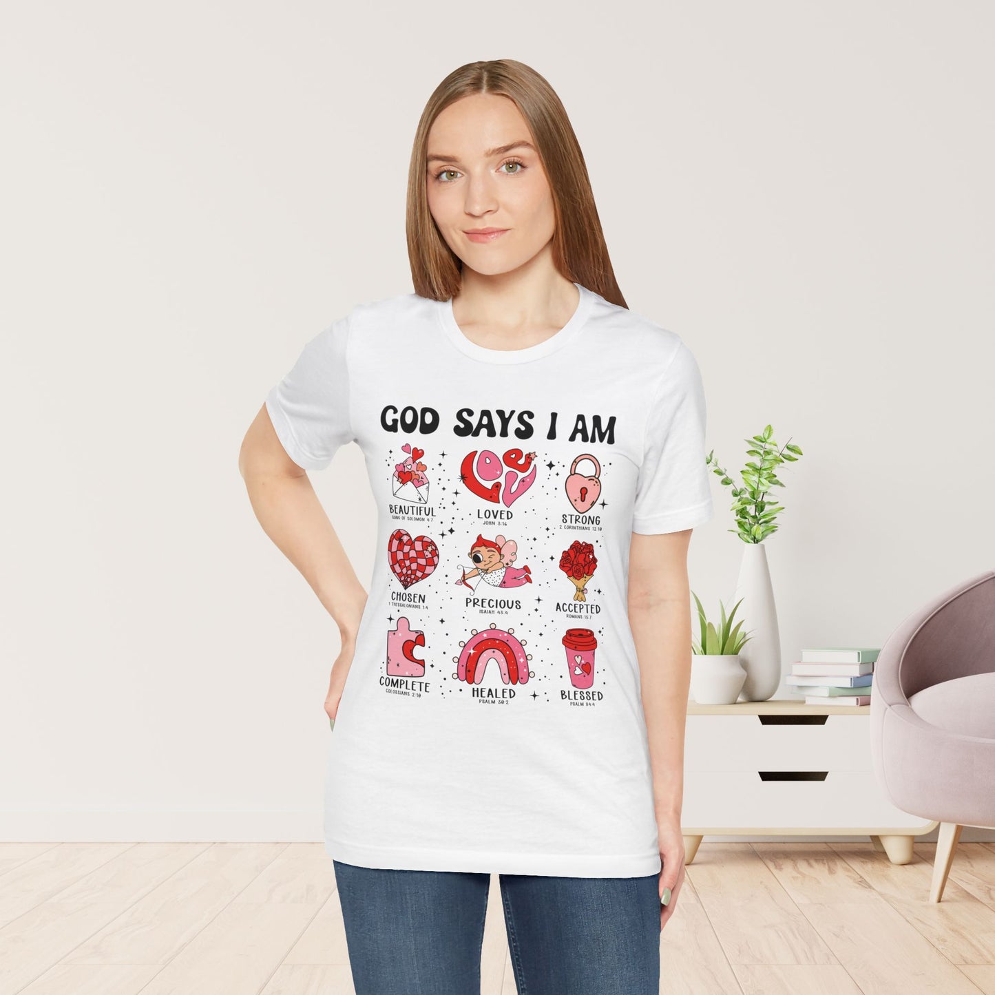 God Says I Am... Soft Cotton Tee - Christian Valentine's Day Shirt