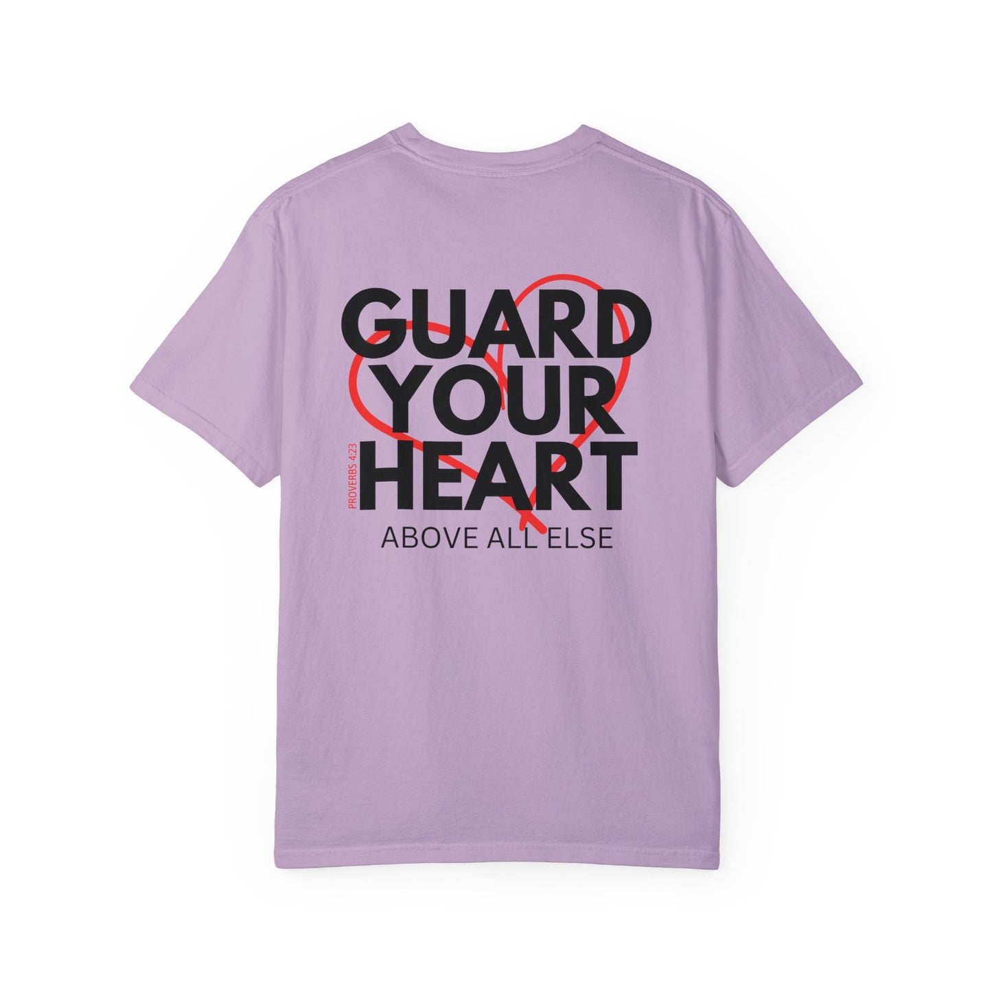 Comfort Colors Guard Your Herat Proverbs 4:23 Shirt