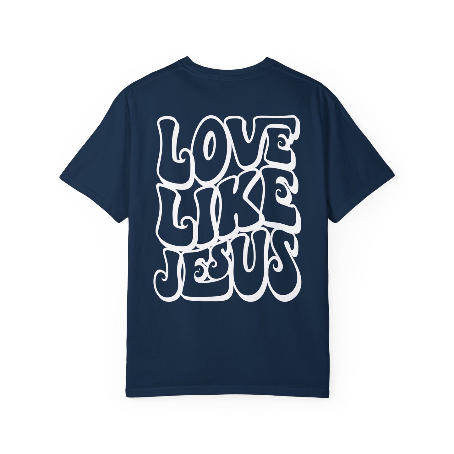 Love Like Jesus Comfort Colors T-shirt - Christian Tee