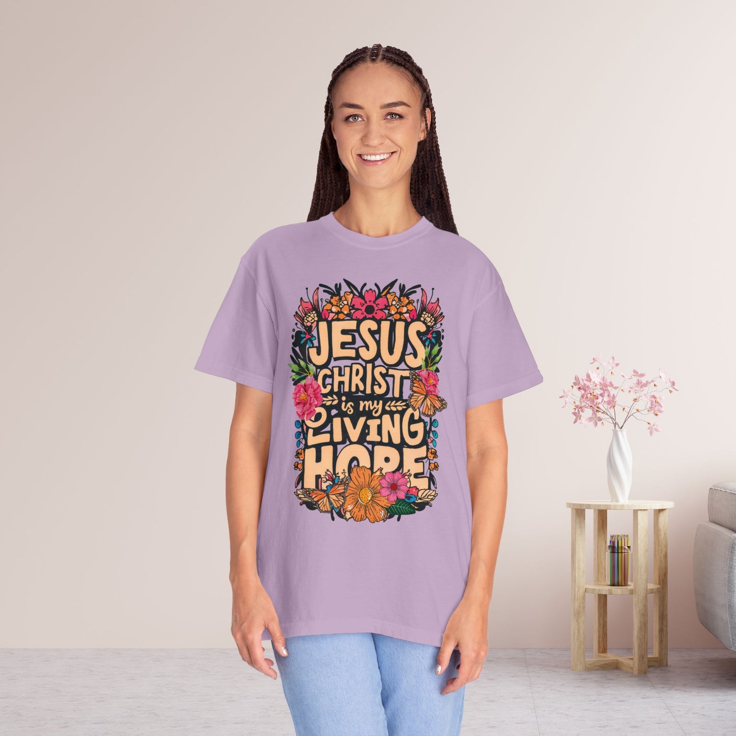 Jesus Christ Is My Living Hope Comfort Colors T-shirt