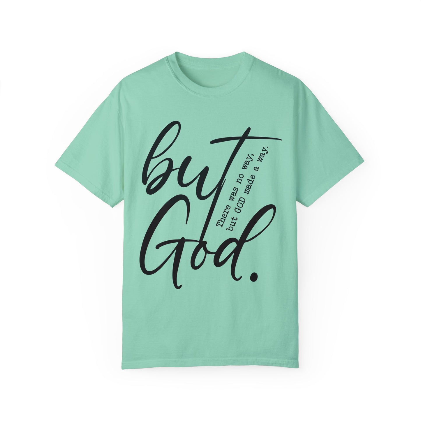 But God Comfort Colors Shirt