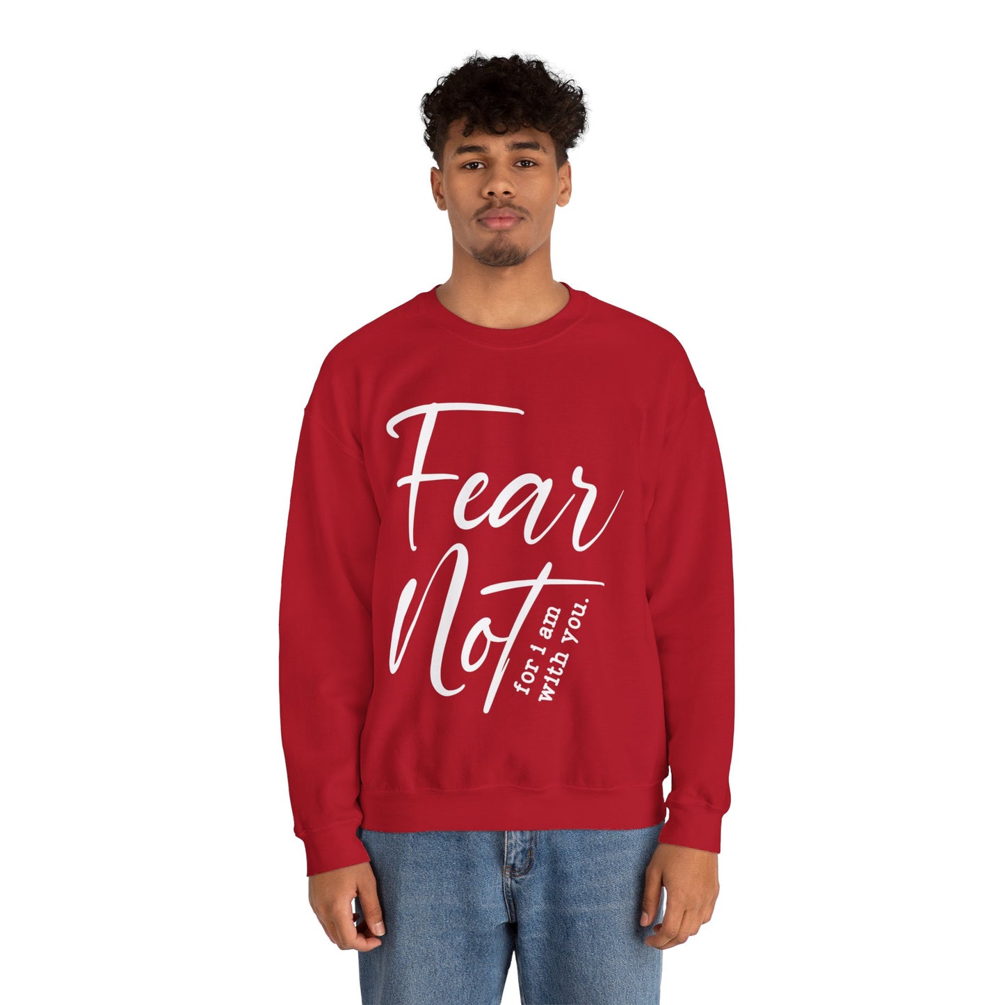 Fear Not For I Am With You Sweatshirt - Christian Crewneck Pullover