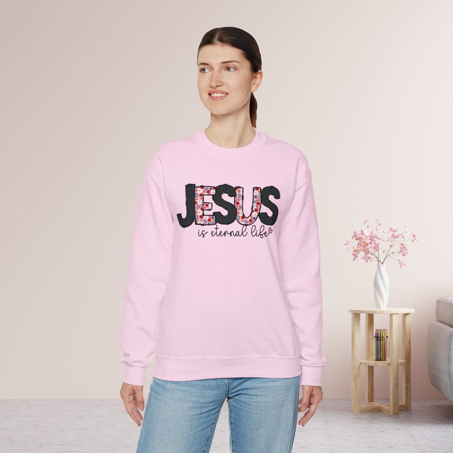 Jesus is Eternal Life Sweatshirt - Christian Crewneck Pullover