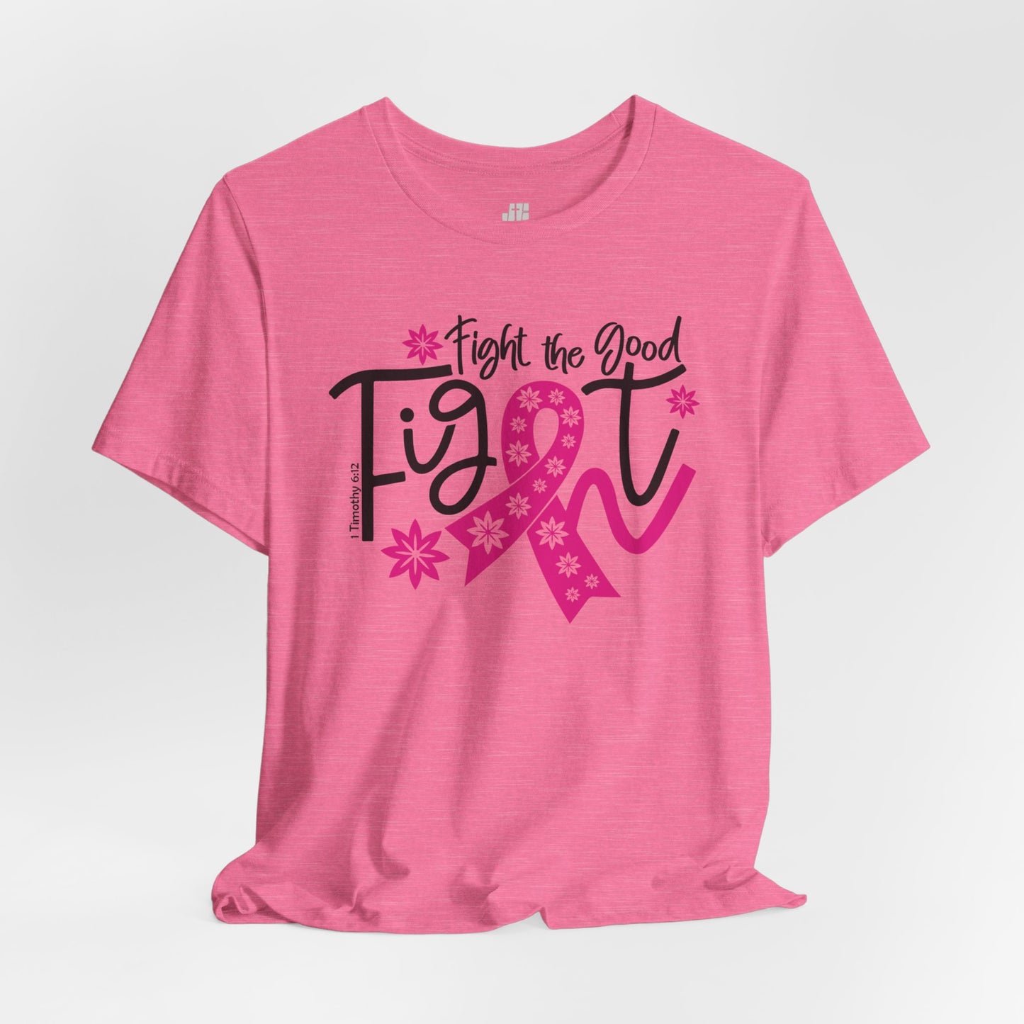 Fight The Good Fight Soft Cotton Tee - Christian Cancer Awareness Shirt