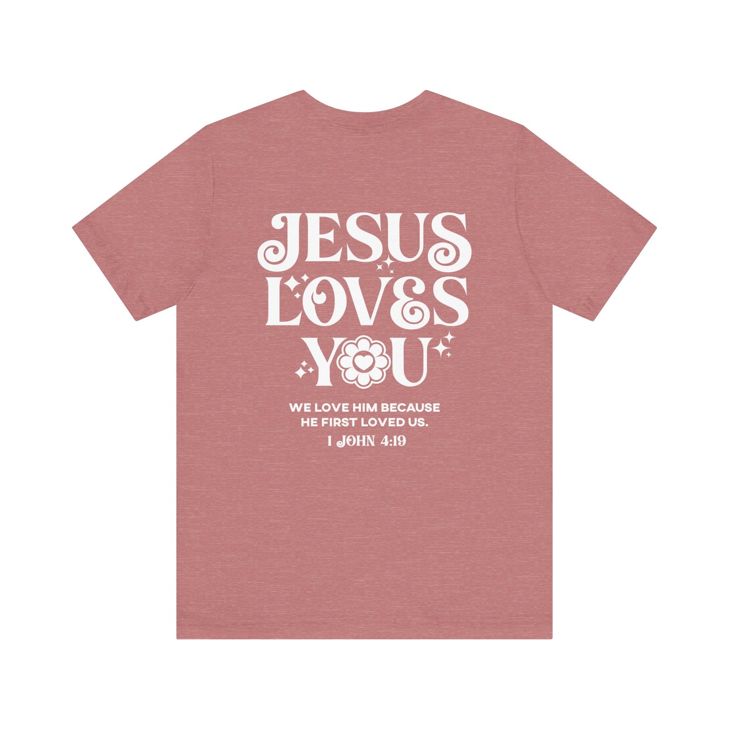 Jesus Loves You Soft Cotton Tee - Christian Tee