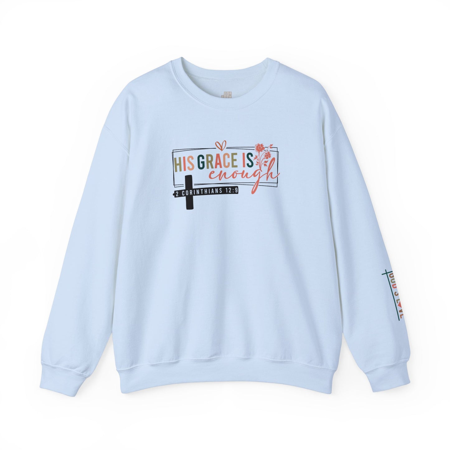 His Grace is Enough Bible Verse Sweatshirt