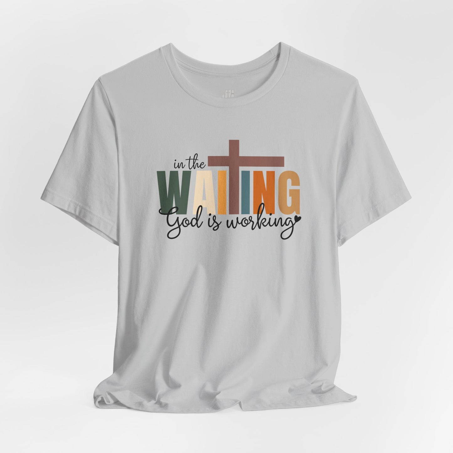 In the Waiting God is Working Christian Soft Cotton Tee