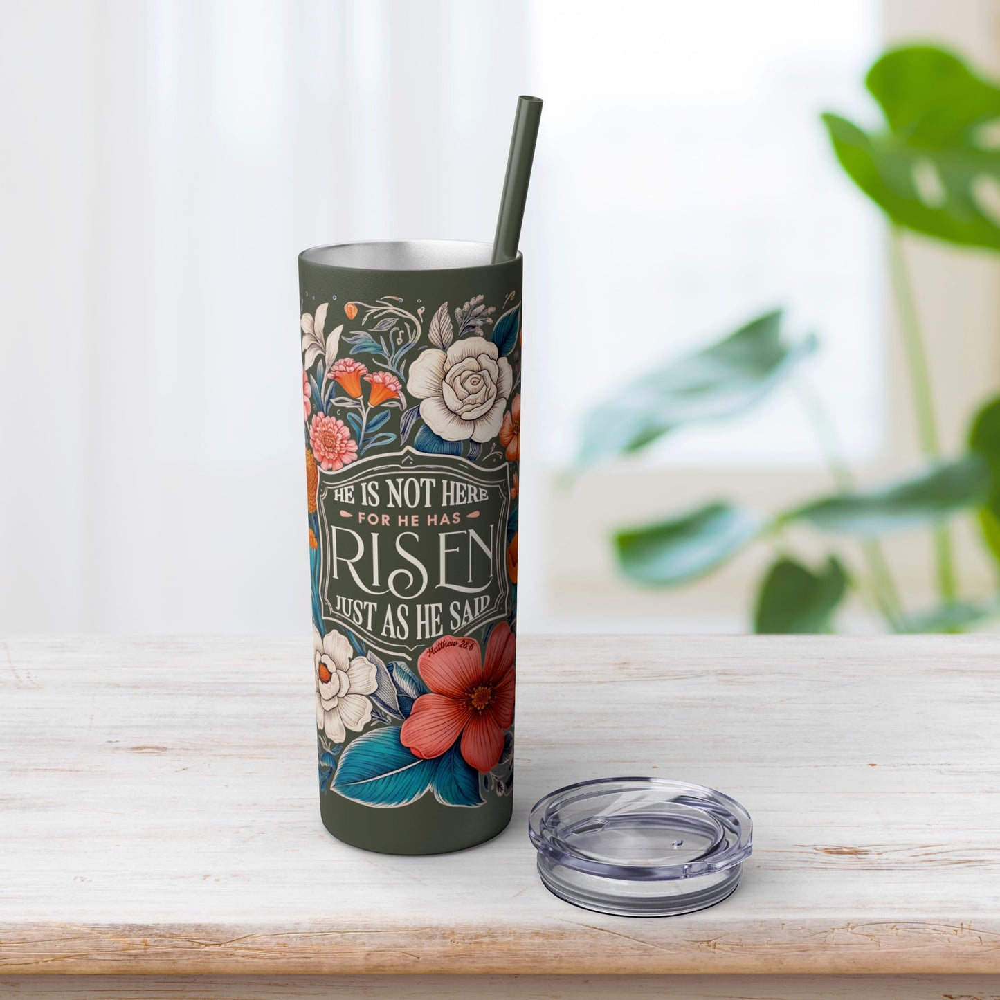 He Is Not Here He Has Risen Skinny Tumbler with Straw - 20oz