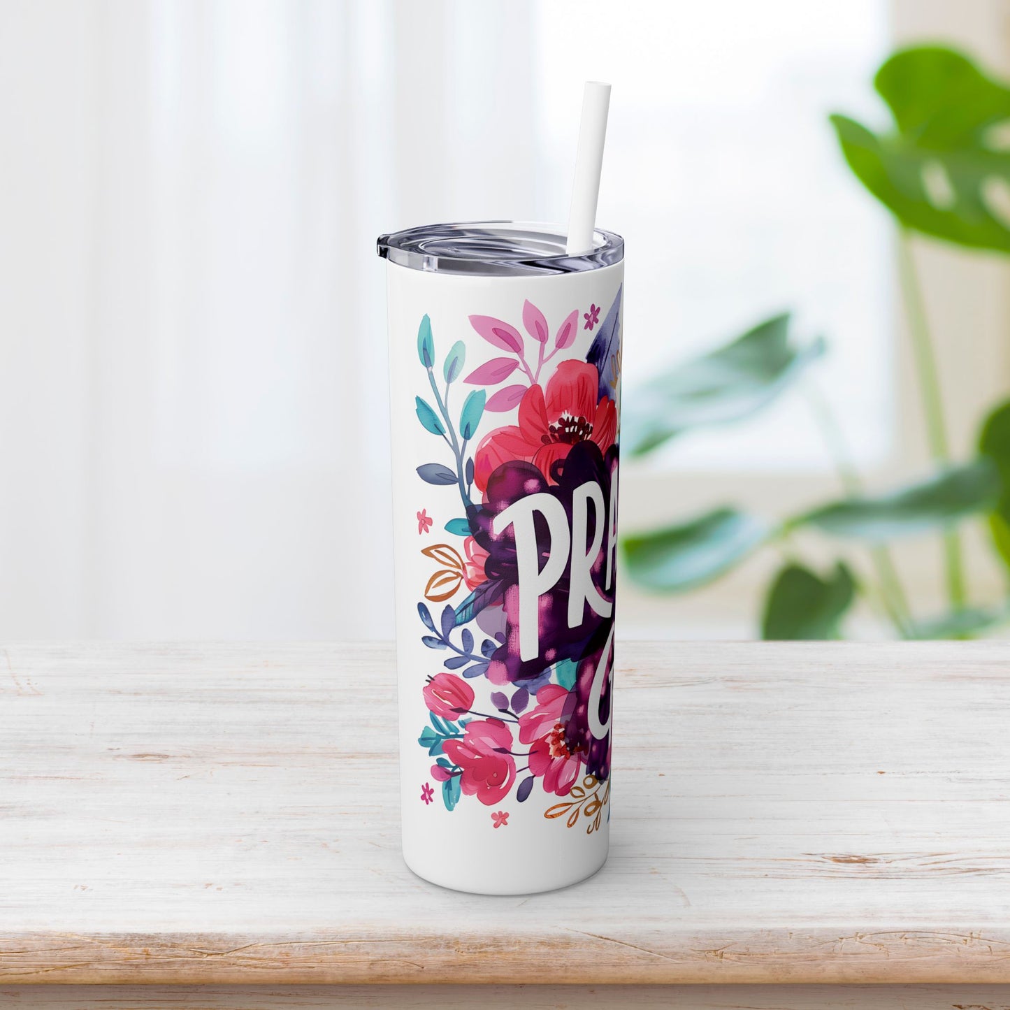 Praise God Skinny Tumbler with Straw - 20oz