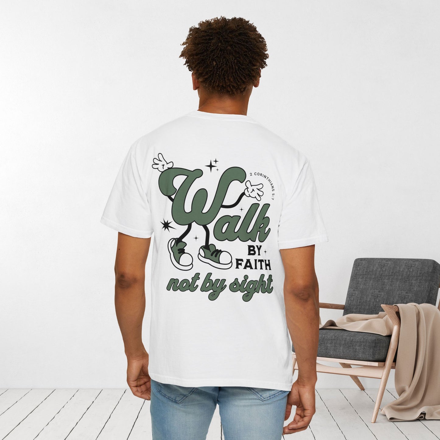 Walk By Faith Not By Sight Comfort Colors Shirt