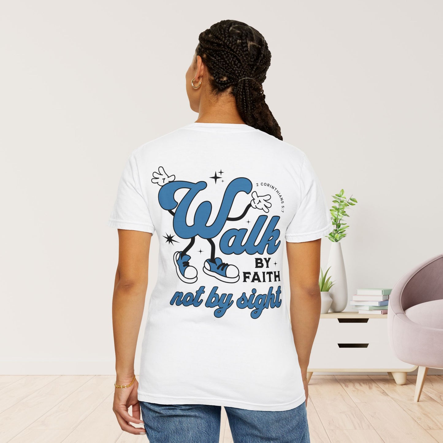 Walk By Faith Not By Sight Comfort Colors T-shirt